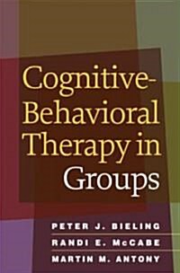 Cognitive-behavioral Therapy in Groups (Hardcover, 1st)