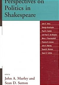 Perspectives on Politics in Shakespeare (Paperback)