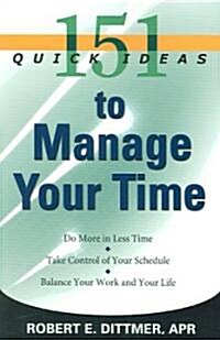 [중고] 151 Quick Ideas to Manage Your Time (Paperback)