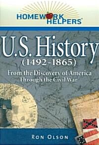 Homework Helpers: U.S. History (1492-1865): From the Discovery of America Through the Civil War (Paperback)
