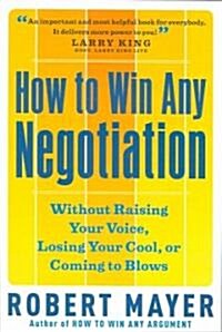 How to Win Any Negotiation (Paperback)