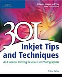 [중고] 301 Inkjet Tips and Techniques: An Essential Printing Resource for Photographers (Paperback)