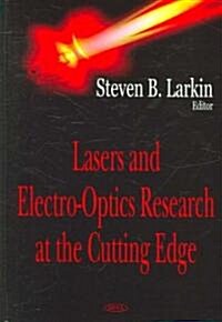 Lasers And Electro-Optics Research at the Cutting Edge (Hardcover)
