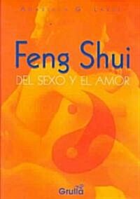 Feng Shui Del Sexo Y El Amor/ Feng Shui of Sex And Love (Paperback)