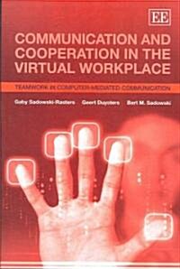 Communication and Cooperation in the Virtual Workplace : Teamwork in Computer-Mediated-Communication (Hardcover)