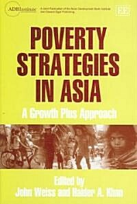 Poverty Strategies in Asia : A Growth Plus Approach (Hardcover)