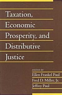 Taxation, Economic Prosperity, and Distributive Justice: Volume 23, Part 2 (Paperback)