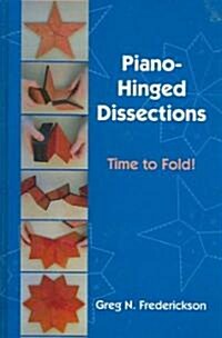 Piano-Hinged Dissections: Time to Fold! (Hardcover)