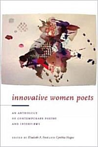 Innovative Women Poets: An Anthology of Contemporary Poetry and Interviews (Paperback)
