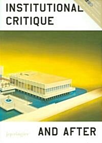 Institutional Critique And After (Paperback)
