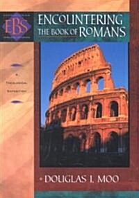 Encountering the Book of Romans: A Theological Survey (Paperback)