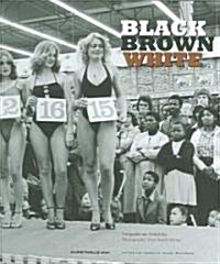Black, Brown, White: Photography from South Africa (Paperback)