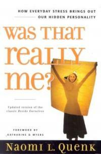 Was that really me? : how everyday stress brings out our hidden personality 1st ed