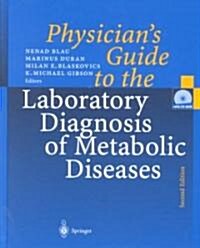 Physicians Guide to the Laboratory Diagnosis of Metabolic Diseases (Hardcover, CD-ROM, 2nd)