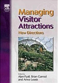 Managing Visitor Attractions: New Directions (Paperback)