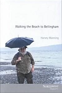 Walking the Beach to Bellingham (Paperback)