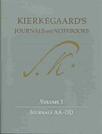 Kierkegaards Journals and Notebooks, Volume 1: Journals AA-DD (Hardcover)