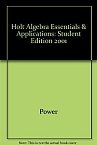 Holt Algebra Essentials & Applications: Student Edition 2001 (Hardcover, Student)