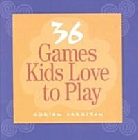 36 Games Kids Love to Play (Paperback)