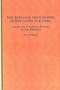 The Struggle for Control of Education in Zambia (Hardcover)