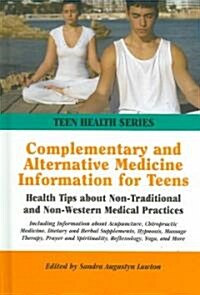 Complementary and Alternative Medicine Information for Teens (Hardcover)