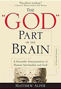 The God Part of the Brain (Hardcover, 1st)