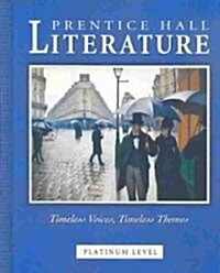 Prentice Hall Literature Timeless Voices Timeless Themes 7th Se Gr 10 2002c (Hardcover)