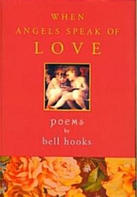 When Angels Speak of Love (Hardcover)