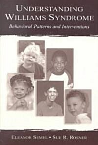 Understanding Williams Syndrome: Behavioral Patterns and Interventions (Paperback)