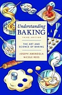 Understanding Baking: The Art and Science of Baking (Paperback, 3)