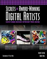 Secrets of Award-Winning Digital Artists (Paperback)