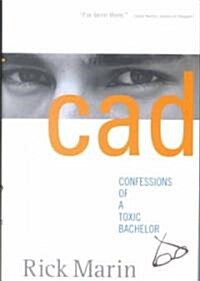 CAD: Confessions of a Toxic Bachelor (Hardcover)