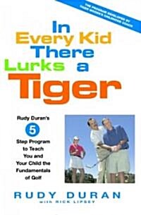 In Every Kid There Lurks a Tiger (Paperback, Reprint)