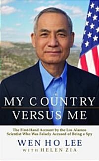 My Country Versus Me: The First-Hand Account by the Los Alamos Scientist Who Was Falsely Accused of Being a Spy (Paperback)