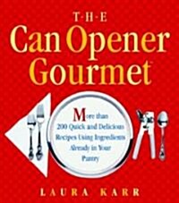 The Can Opener Gourmet (Paperback, Spiral)