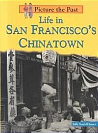 Life in San Franciscos Chinatown (Paperback)
