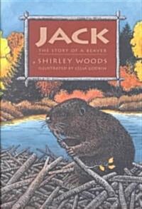 Jack: The Story of a Beaver (Hardcover)