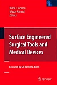 Surface Engineered Surgical Tools and Medical Devices (Hardcover)
