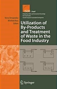 Utilization of By-Products and Treatment of Waste in the Food Industry (Hardcover)