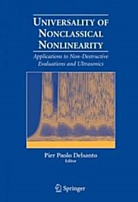 Universality of Nonclassical Nonlinearity: Applications to Non-Destructive Evaluations and Ultrasonics (Hardcover)