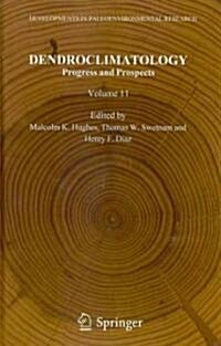 Dendroclimatology: Progress and Prospects (Hardcover)