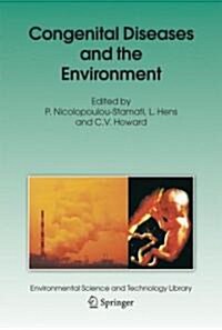 Congenital Diseases and the Environment (Hardcover, 2007)