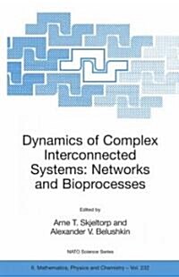 Dynamics of Complex Interconnected Systems: Networks and Bioprocesses (Paperback, 2006)