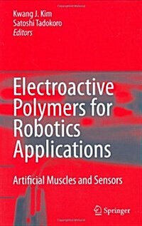 Electroactive Polymers for Robotic Applications : Artificial Muscles and Sensors (Hardcover)