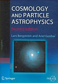 Cosmology and Particle Astrophysics (Paperback, 2, 2004. 2nd Print)
