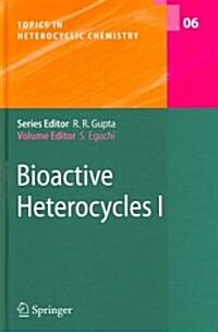 Bioactive Heterocyles I (Hardcover, 2006)