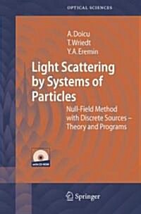 Light Scattering by Systems of Particles: Null-Field Method with Discrete Sources: Theory and Programs [With CDROM] (Hardcover)