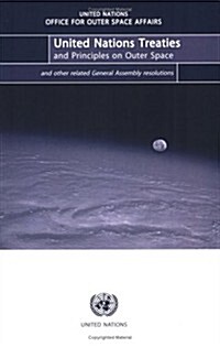 United Nations Treaties And Principles on Outer Space (Paperback, 1st)