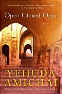 Open Closed Open: Poems (Paperback)