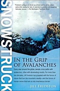 Snowstruck: In the Grip of Avalanches (Paperback)